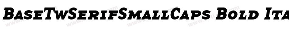 BaseTwSerifSmallCaps Bold Italic字体转换